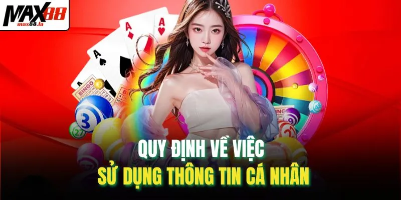 Quy định về việc sử dụng thông tin cá nhân